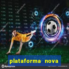 plataforma nova lançada hoje